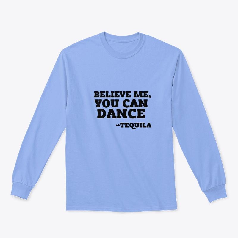 Believe Me, You Can Dance ~Tequila